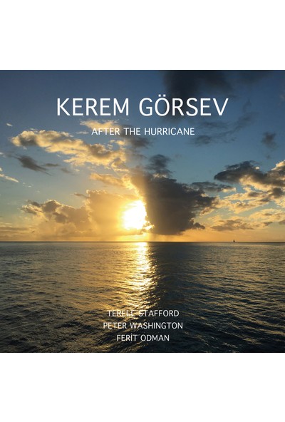 Kerem Görsev - After The Hurrıcane Lp