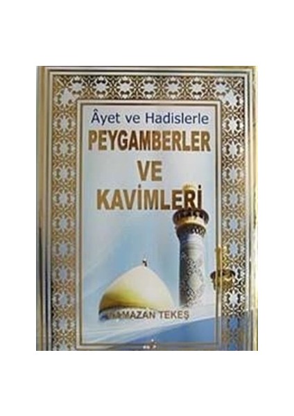 Ayet ve Hadislerle Peygamberler ve Kavimleri