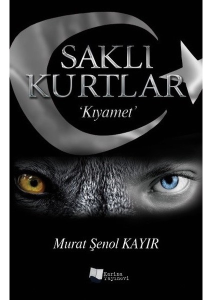Saklı Kurtlar ‘Kıyamet’ - Murat Şenol Kayır
