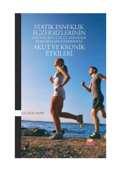 Statik Esneklik Egzersizlerinin Uzun Süreli Uygulamasının Performans Üzerindeki Akut ve Kronik Etkileri