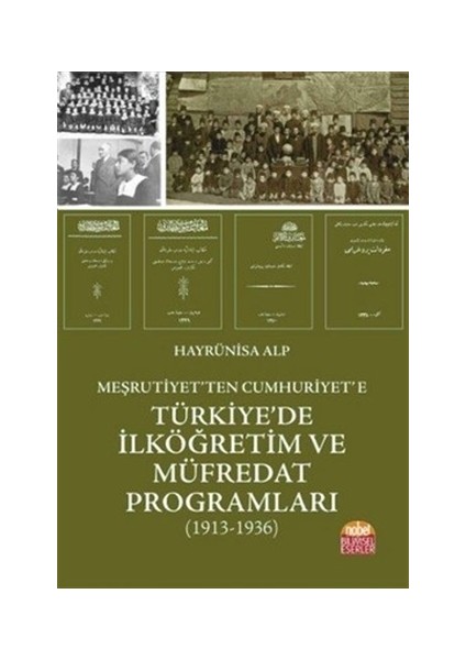 Meşrutiyet'ten Cumhuriyet'e Türkiye'de İlköğretim ve Müfredat Programları