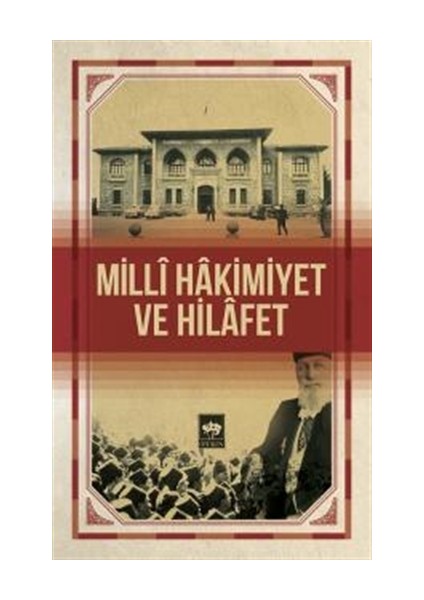 Milli Hakimiyet ve Hilafet