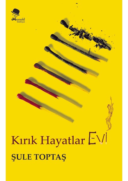 Kırık Hayatlar Evi - Şule Toptaş
