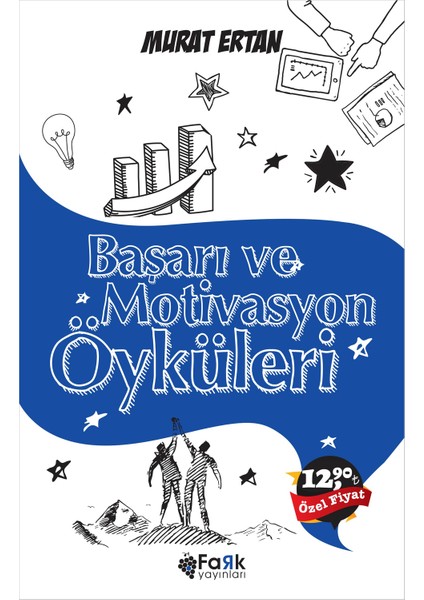Başarı Ve Motivasyon Öyküleri - Murat Ertan