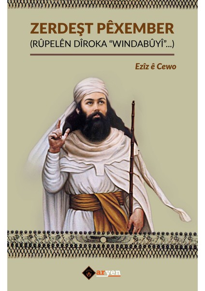 Zerdeşt Pexember (Rupelen Diroka “Windabuyi”) - Eziz E Cewo