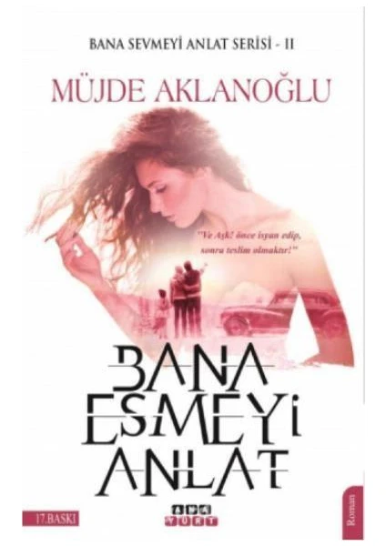 Bana Esmeyi Anlat-Bana Sevmeyi Anlat Serisi 2 - Müjde Aklanoğlu