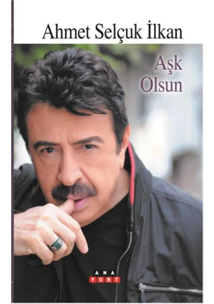 Aşk Olsun - Ahmet Selçuk İlkan