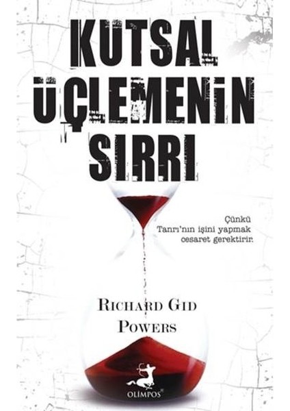 Kutsal Üçlemenin Sırrı - Richard Gid Powers