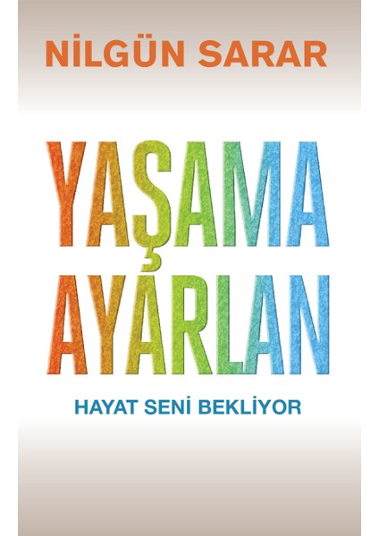 Yaşama Ayarlan - Nilgün Sarar