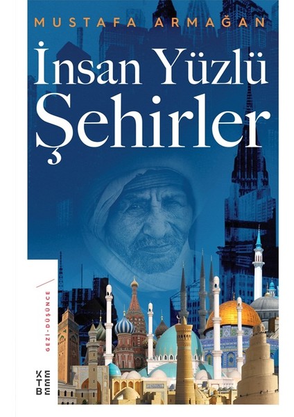 İnsan Yüzlü Şehirler - Mustafa Armağan