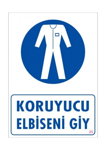 Uyarı Levhaları "Koruyucu Elbiseni Giy" Pvc 25*35