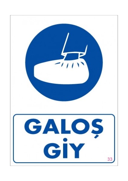 Uyarı Levhaları "Galoş Giy " Pvc 25*35