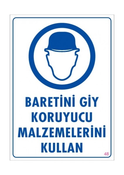 Uyarı Levhaları "Baretini Giy Koruyucu Malzemelerini Kullan" Pvc 25*35