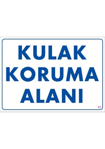 Uyarı Levhaları "Kulak Koruma Alanı" Pvc 25*35