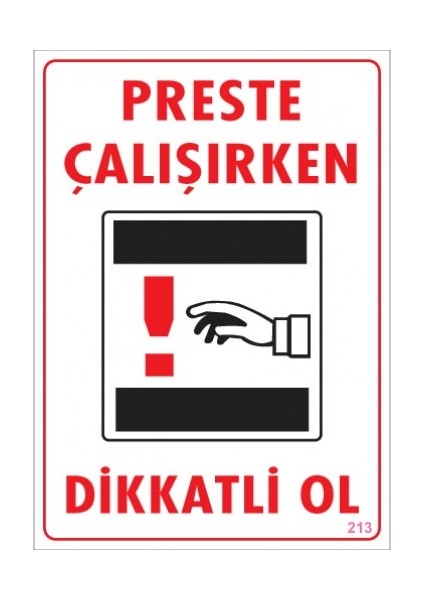 Uyarı Levhaları "Preste Çalışırken Dikkatli Ol" Pvc 25*35