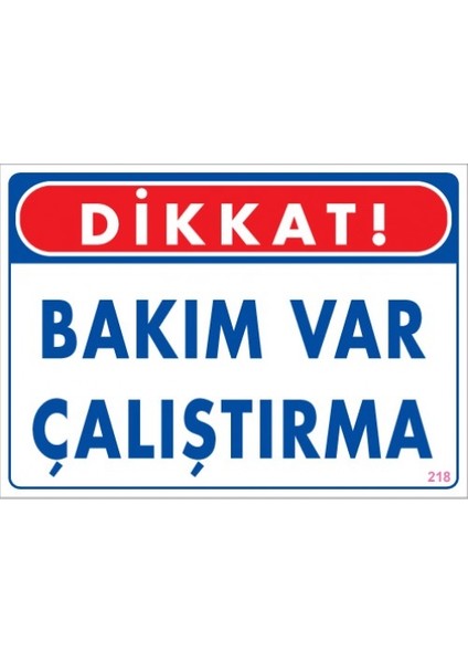 Uyarı Levhaları''Bakım Var Çalıştırma" Pvc 25*35