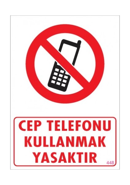 Uyarı Levhaları ''Cep Telefonu Kullanmak Yasaktır'' Pvc 25*35