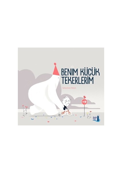 Benim Küçük Tekerlerim(Ciltli) - Sebastien Pelon