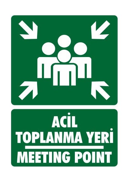 Acil Toplanma Yeri - Meeting Point (PVC Malzeme) - İş Güvenliği Levhası