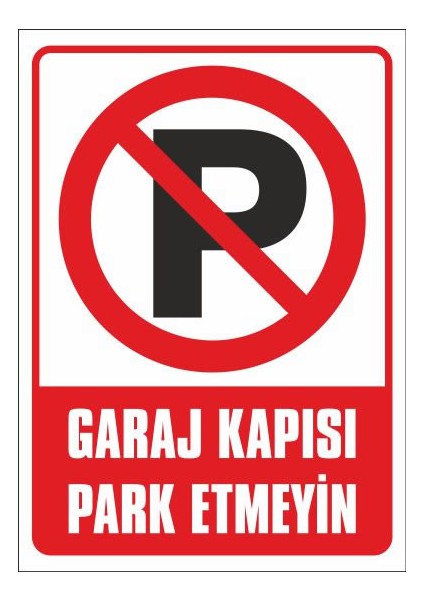 Garaj Kapısı Park Etmeyiniz (STICKER Malzeme) - İş Güvenliği Levhası