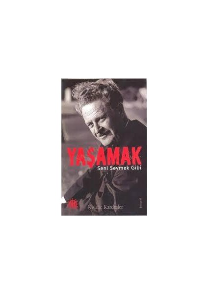Yaşamak Seni Sevmek Gibi - Nazım Hikmet Ran