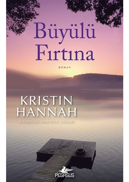 Büyülü Fırtına  - Kristin Hannah