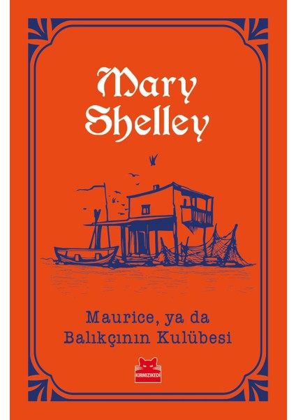 Maurıce, Ya Da Balıkçının Kulübesi - Mary Shelley