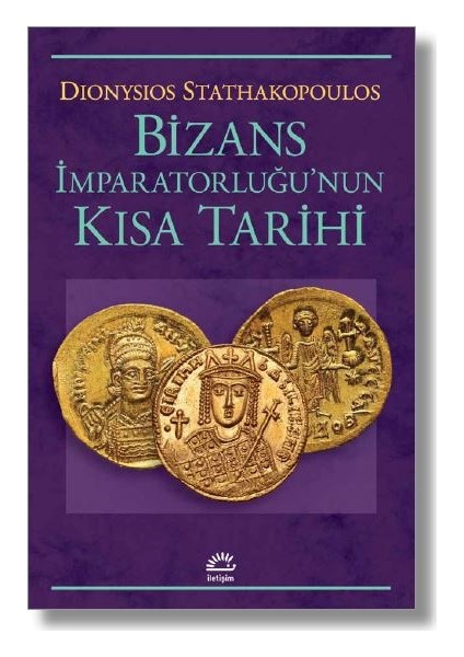 Bizans İmparatorluğu’nun Kısa Tarihi - Dionysios Stathakopoulos