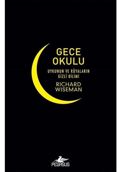 Gece Okulu Uykunun Ve Rüyaların Gizli Bilimi - Richard Wiseman