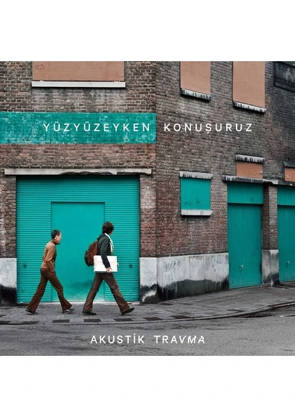 Yüzyüzeyken Konuşuruz - Akustik Travma Cd