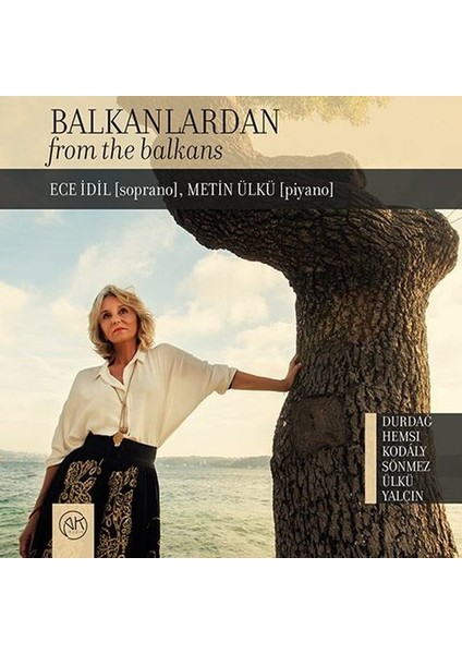 Ece İdil / Metin Ülkü - Balkanlardan Cd