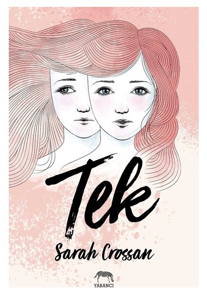 Tek - Ciltli - Sarah Crossan