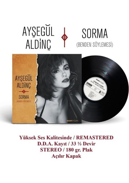 Ayşegül Aldinç - Sorma / Benden Söylemesi (Plak) Poster Hediyeli