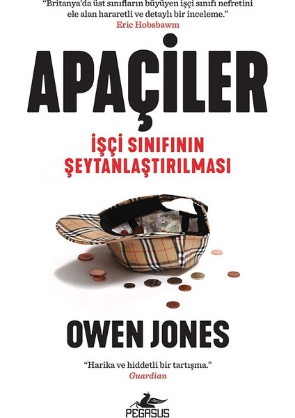 Apaçiler İşçi Sınıfının Şeytanlaştırılması - Owen Jones