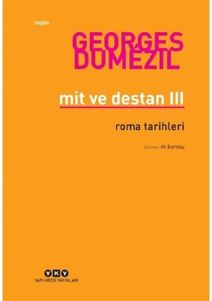 Mit Ve Destan III – Roma Tarihleri - Georges Dumezil