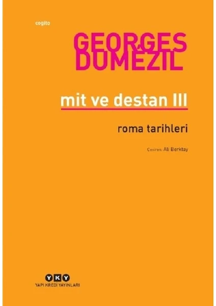 Mit Ve Destan III – Roma Tarihleri - Georges Dumezil