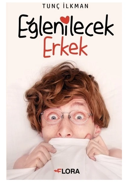 Eğlenilecek Erkek - Tunç İlkman