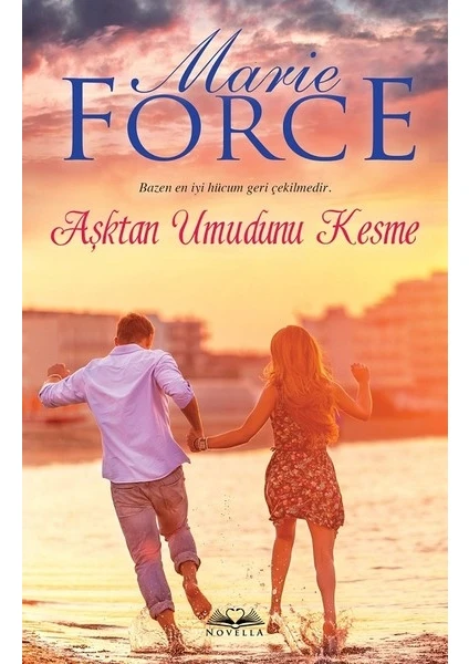 Aşktan Umudunu Kesme - Marie Force