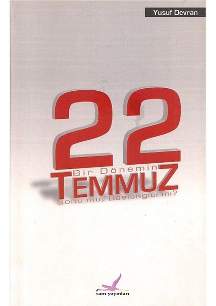 Temmuz 22 Bir Dönemin Sonu mu Başlangıcı mı