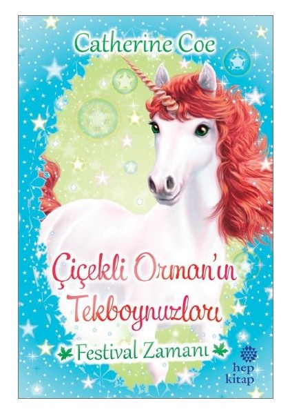 Çiçekli Orman’Intekboynuzları Festival Zamanı - Catherine Coe