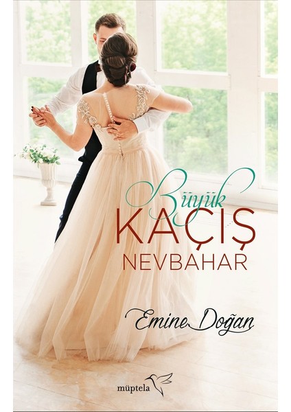 Büyük Kaçış Nevbahar - Emine Doğan