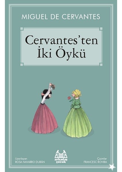 Cervantes’Ten İki Öykü - Miguel De Cervantes