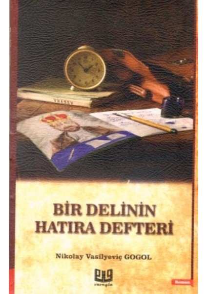 Bir Delinin Hatıra Defteri - Nikolay Vasilyeviç Gogol