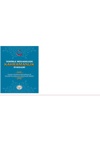 Terörle Mücadelede Kahramanlık Öyküleri