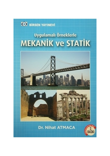 Uygulamalı Örneklerle Mekanik ve Statik