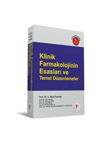 Klinik Farmakolojinin Esasları ve Temel Düzenlemeler