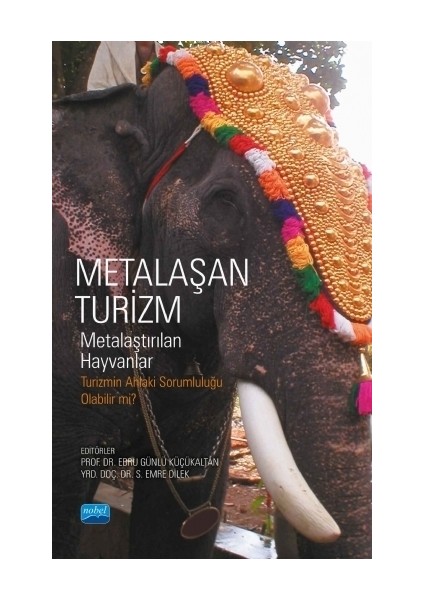 Metalaşan Turizm - Metalaştırılan Hayvanlar