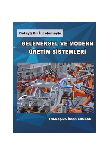 Geleneksel ve Modern Üretim Sistemeleri