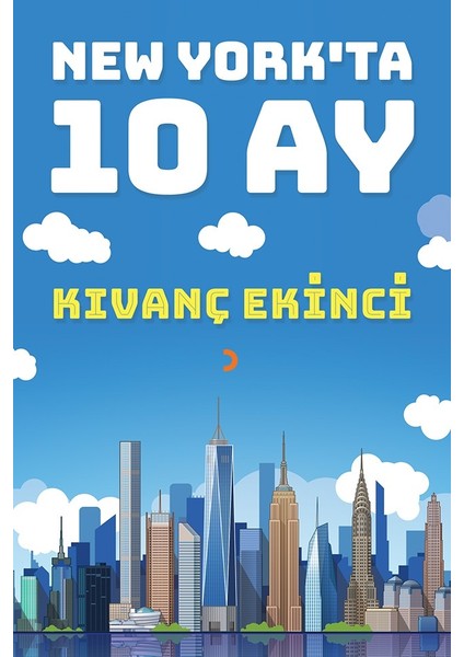 New York’Ta 10 Ay - Kıvanç Ekinci