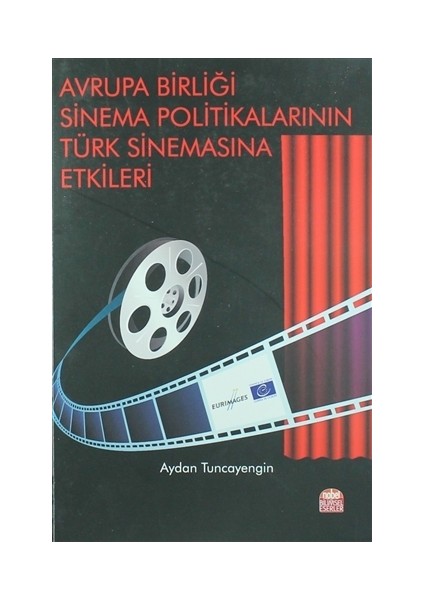 Avrupa Birliği Sinema Politikalarının Türk Sinemasına Etkileri